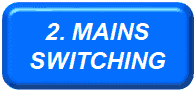 2. mains switching